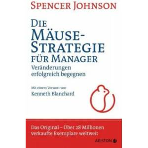 Die Mäusestrategie für Manager (Sonderausgabe zum 20. Jubiläum) | Spencer Johnson, Gaby Turner (ISBN: 9783424202144)