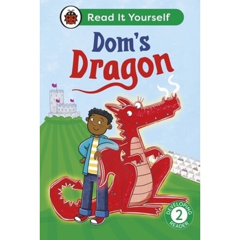 Dom's Dragon: Read It Yourself - Level 2 Developing Reader