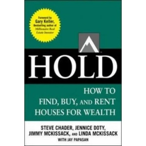 HOLD: How to Find, Buy, and Rent Houses for Wealth | Gary Keller (2012)