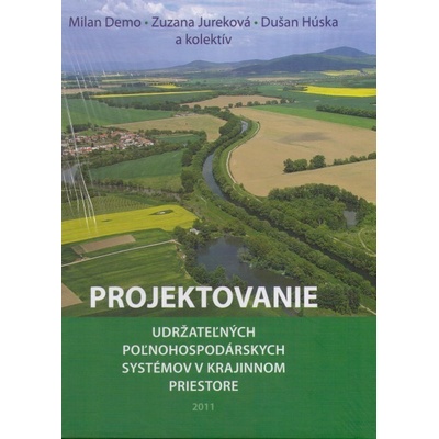 Projektovanie udržateľných poľnohospodárskych systémov v krajinnom priestore