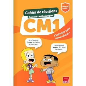 CAHIER DE RÉVISIONS CM1 - FRANCE ET MATHIS | EDITIONS SED (2022)