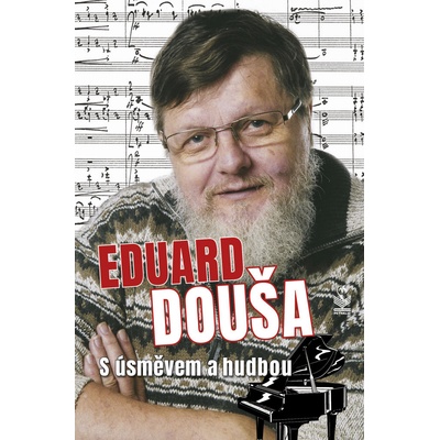 Eduard Douša - S úsměvem a hudbou - Radek Žitný