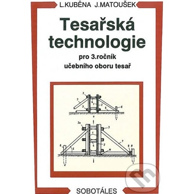Tesařská technologie pro 3. ročník SOU - Ludvík Kuběna, Jaroslav Matoušek