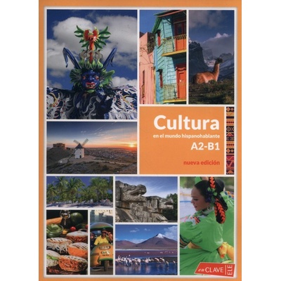 Cultura en el mundo hispanohablante: Libro A-/B1 -