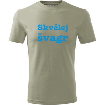 Tričko Skvělej švagr dárek pro švagra khaki