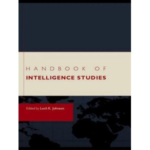 Handbook of Intelligence Studies | Loch K Johnson (ISBN: 9780415777834)
