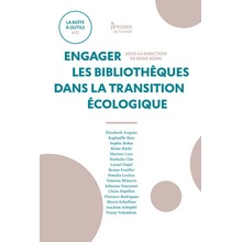 ENGAGER LES BIBLIOTHEQUES DANS LA TRANSITION ECOLOGIQUE