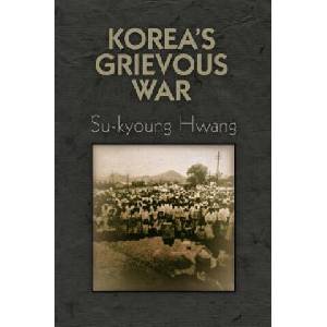 Korea's Grievous War (ISBN: 9780812248456)