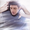 BRUEL PATRICK: JUSTE AVANT CD
