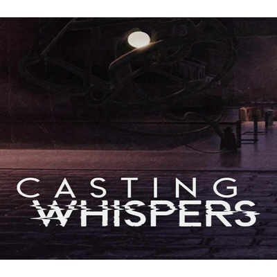 Casting Whispers