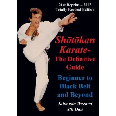 Shotokan Karate - The Definitive Guide | John Van Weenen