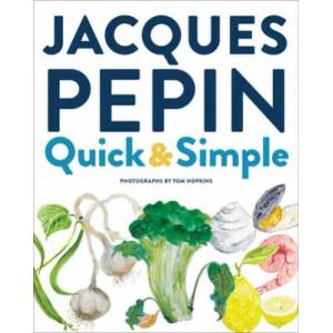 Jacques Pepin Quick & Simple (ISBN: 9780358352556)
