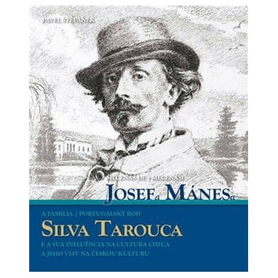 Mecenáši Josef Mánes a Silva Tarouca CZ