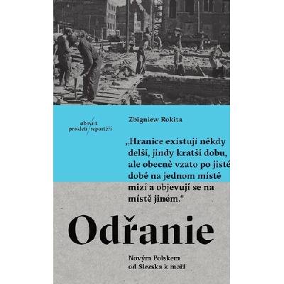 Odřanie. Novým Polskem od Slezska k moři.
