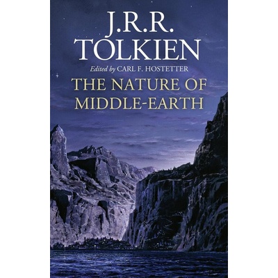 The Nature Of Middle-Earth - J. R. R. Tolkien, HarperCollins Publishers