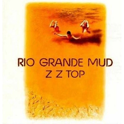 ZZ TOP: RIO GRANDE MUD LP