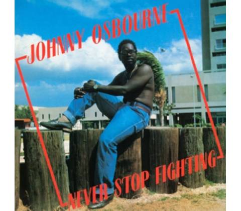Never Stop Fighting - Johnny Osbourne LP