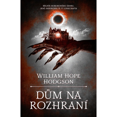 Dům na rozhraní - William Hope Hodgson