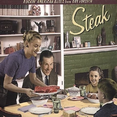 Steak - Guy Forsyth CD