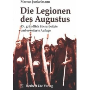 Die Legionen des Augustus | Marcus Junkelmann (ISBN: 9783831643042)