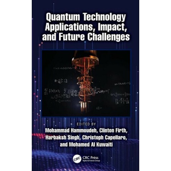 Quantum Technology Applications, Impact, and Future Challenges