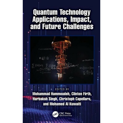 Quantum Technology Applications, Impact, and Future Challenges