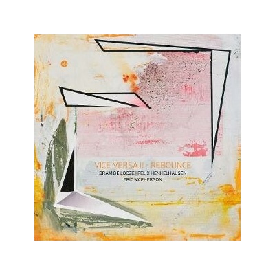 Bram De Looze - VICE VERSA II - REBOUNCE Vinyl