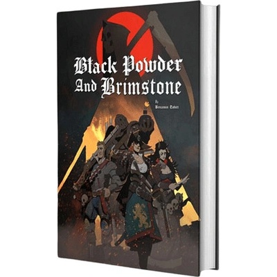 Black Powder And Brimstone Core Rulebook - Benjamin Tobitt