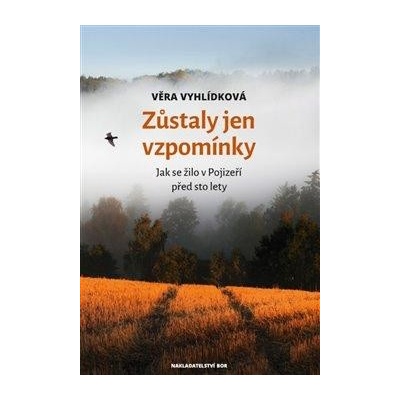 Zůstaly jen vzpomínky