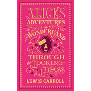 Alice's Adventures in Wonderland and Through the Looking-Glass | Lewis Carroll (ISBN: 9781435159549)