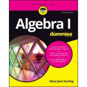 Algebra I For Dummies, 2nd Edition | Mary Jane Sterling (2016)