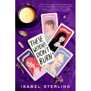 These Witches Don't Burn | Isabel Sterling (ISBN: 9780451480347)