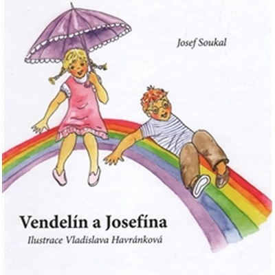 Vendelín a Josefína - Josef Soukal