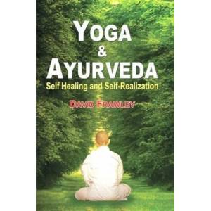 Yoga and Ayurveda | David Frawley (ISBN: 9788120818798)