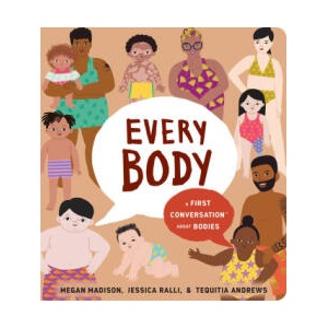 Every Body: A First Conversation About Bodies | Jessica Ralli, Passchier (ISBN: 9780593383346)