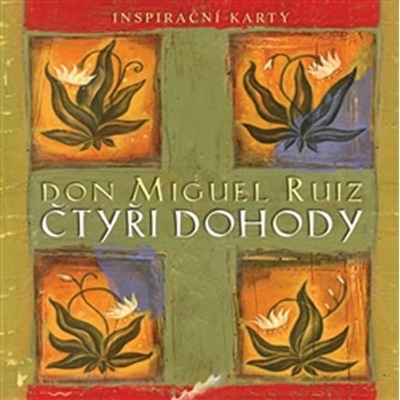 Čtyři dohody - inspirační karty - Miguel Ruiz Don