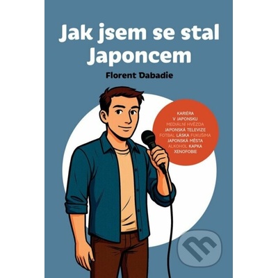 Jak jsem se stal Japoncem - Florent Dabadie