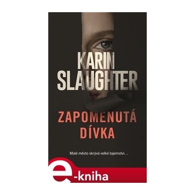Zapomenutá dívka - Karin Slaughter