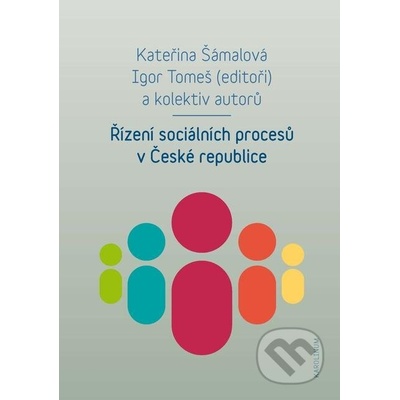 Řízení sociálních procesů v České republice - Kateřina Šámalová