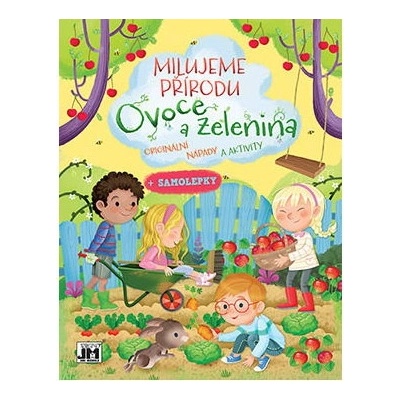 Milujeme přírodu Ovoce a zelenina