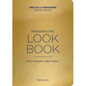 Parisian Chic Look Book | Sophie Gachet (ISBN: 9782080202277)