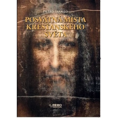 Posvátná místa křesťanského světa - Pietro Tarallo