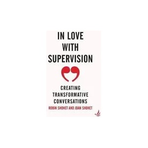 In Love with Supervision | Robin Shohet, Joan Shohet (ISBN: 9781910919514)