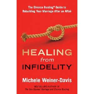 Healing from Infidelity: The Divorce Busting(r) Guide to Rebuilding Your Marriage After an Affair | Michele Weiner-Davis (ISBN: 9780998058412)