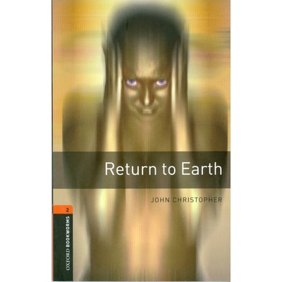 Oxford Bookworms Library 2 Return to Earth