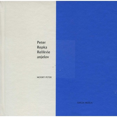 Relikvie anjelov - Peter Repka