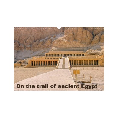 Calvendo On the trail of the ancient Egypt (Wall Calendar 2026 DIN A3 landscape), CALVENDO 12 Month Wall Calendar | Calvendo, Lars Eberschulz