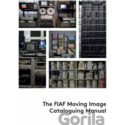 FIAF Moving Image Cataloguing Manual