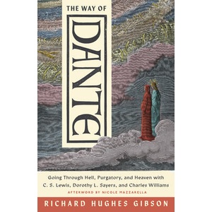 The Way of Dante | Richard Hughes Gibson, Nicole Mazzarella (ISBN: 9781514013380)