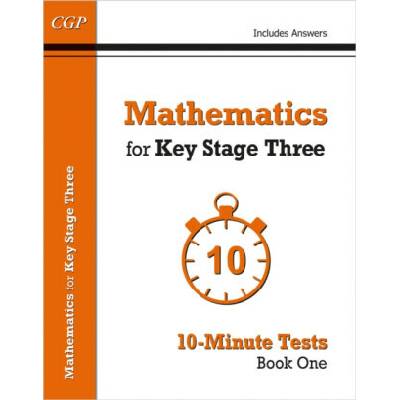 Mathematics for KS3: 10-Minute Tests - Book 1 (including Answers) - CGP Books